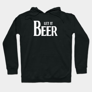 Let it Beer Hoodie